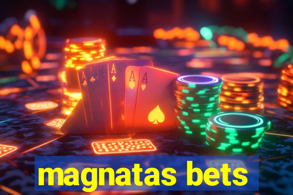 magnatas bets